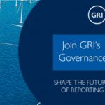 Join the GRI Standards Governance: Help Shape the Future of Sustainability Reporting