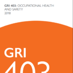 Updated GRI OH&S standard calls for more comprehensive, worker-centric reporting