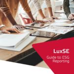 LuxSE publishes guide to ESG reporting