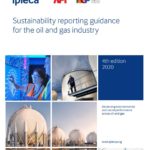 Oil and gas industry releases updated global sustainability reporting guidance